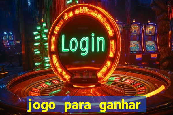 jogo para ganhar dinheiro gratuito